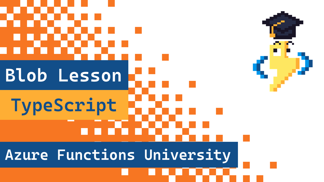 Blob Lesson TypeScript